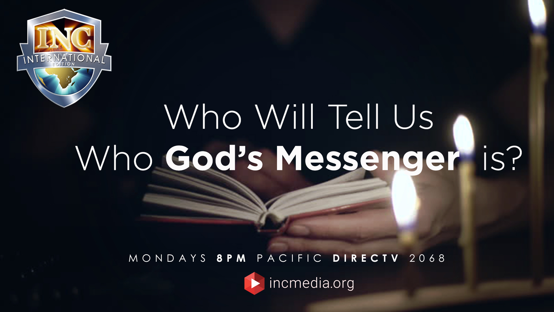 Who Will Tell Us Who God’s Messenger Is?